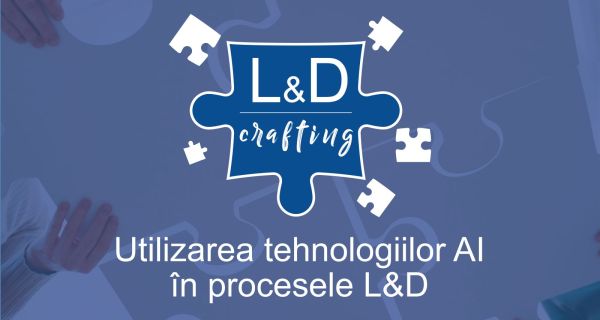 Learning and development crafting AI in procesele L&D