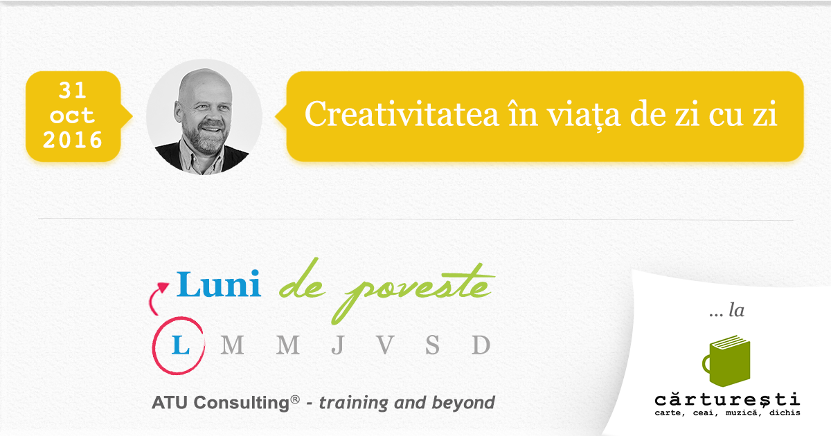 Creativitatea-in-viata-de-zi-cu-zi-Tudor-SBARCEA-ATU-Consulting-2016