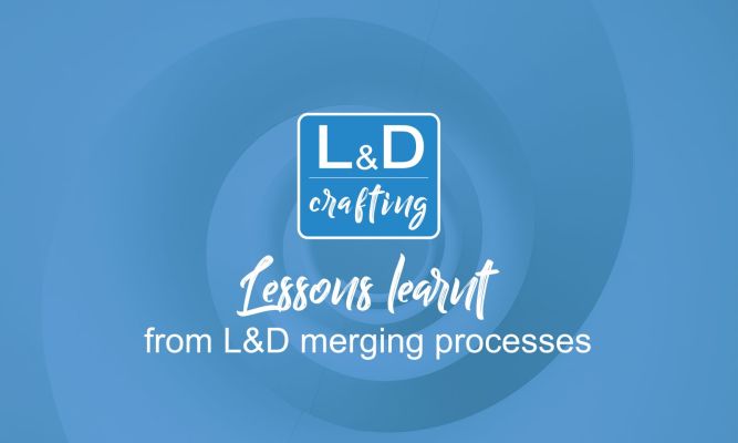 Lessons learnt from L&D merging processes